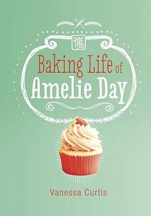 Seller image for Baking Life of Amelie Day (Paperback) for sale by Grand Eagle Retail