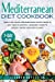 Bild des Verkufers fr Mediterranean Diet Cookbook: Simple and Quick Mediterranean Recipes Ready in less than 30 minutes - Beginner's Guide to Healthy Eating and Keep in Shape with a 7-day Plan [Soft Cover ] zum Verkauf von booksXpress