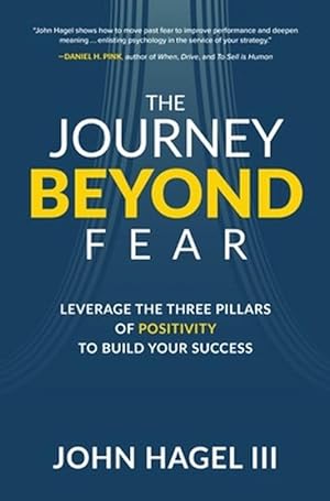 Seller image for The Journey Beyond Fear: Leverage the Three Pillars of Positivity to Build Your Success (Hardcover) for sale by Grand Eagle Retail