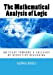 Seller image for The Mathematical Analysis of Logic: "An Essay Towards a Calculus of Deductive Reasoning" [Soft Cover ] for sale by booksXpress