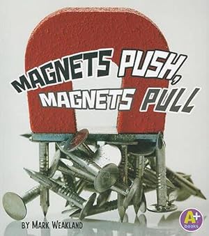 Imagen del vendedor de Magnets Push, Magnets Pull (Paperback) a la venta por Grand Eagle Retail