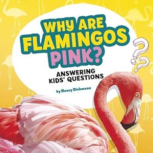 Imagen del vendedor de Why Are Flamingos Pink? (Paperback) a la venta por Grand Eagle Retail