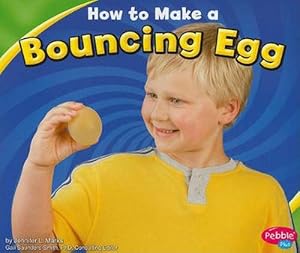Imagen del vendedor de How to Make a Bouncing Egg (Paperback) a la venta por Grand Eagle Retail