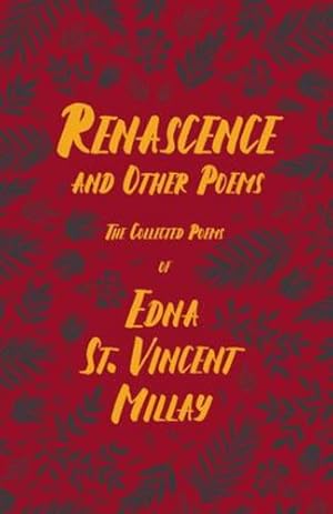 Image du vendeur pour Renascence and Other Poems: The Poetry of Edna St. Vincent Millay [Soft Cover ] mis en vente par booksXpress