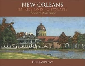 Seller image for New Orleans Impressionist Cityscapes (Hardcover) for sale by Grand Eagle Retail