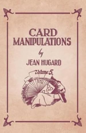 Bild des Verkufers fr Card Manipulations - Volume 5 by Hugard, Jean [Paperback ] zum Verkauf von booksXpress