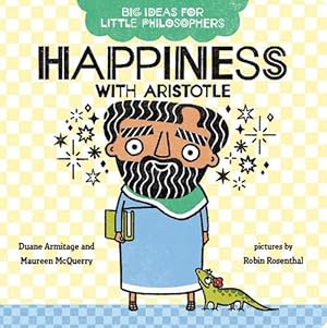 Imagen del vendedor de Big Ideas for Little Philosophers: Happiness with Aristotle (Board Book) a la venta por Grand Eagle Retail