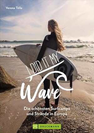 I did it my wave! Die schönsten Surfcamps und Strände in Europa