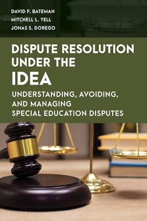 Image du vendeur pour Dispute Resolution Under the IDEA: Understanding, Avoiding, and Managing Special Education Disputes (Special Education Law, Policy, and Practice) [Soft Cover ] mis en vente par booksXpress