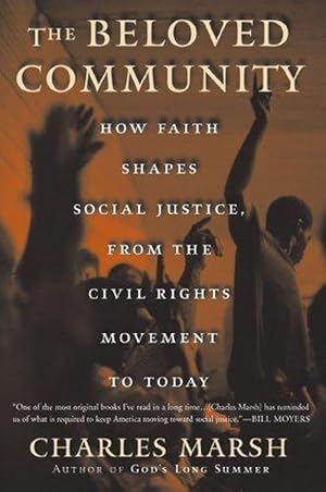 Seller image for The Beloved Community: How Faith Shapes Social Justice from the Civil Rights Movement to Today (Paperback) for sale by Grand Eagle Retail