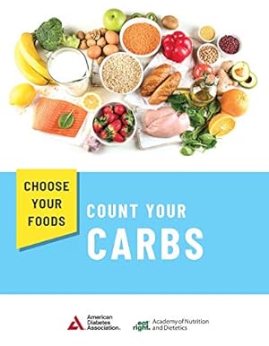 Seller image for Choose Your Foods: Count Your Carbs by Academy of Nutrition and Dietetics, American Diabetes Association [Paperback ] for sale by booksXpress