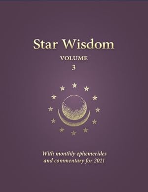 Seller image for As Above, So Below: Star Wisdom, vol 3: With Monthly Ephemerides and Commentary for 2021 [Paperback ] for sale by booksXpress