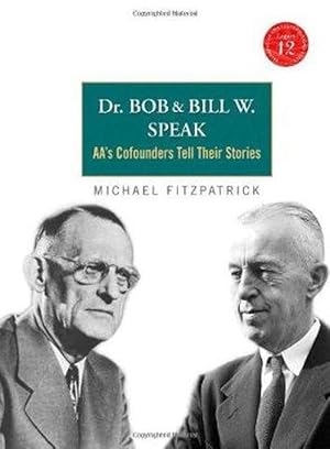 Seller image for Dr Bob and Bill W. Speak (Paperback) for sale by Grand Eagle Retail