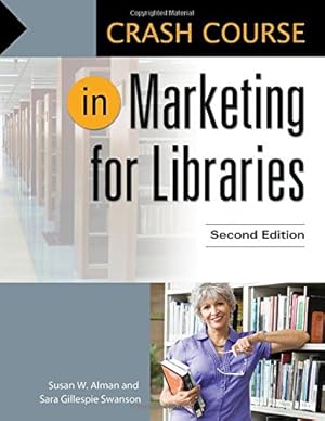 Seller image for Crash Course in Marketing for Libraries, 2nd Edition [Soft Cover ] for sale by booksXpress
