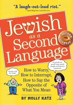 Seller image for Jewish as a Second Language: How to Worry, How to Interrupt, How to Say the Opposite of What You Mean (Paperback) for sale by Grand Eagle Retail