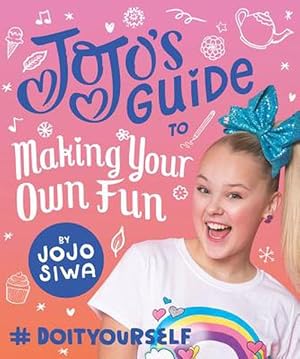 Seller image for Jojo's Guide to Making Your Own Fun (Hardcover) for sale by Grand Eagle Retail