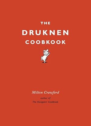 Imagen del vendedor de The Drunken Cookbook (Hardcover) a la venta por Grand Eagle Retail