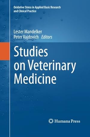 Imagen del vendedor de Studies on Veterinary Medicine (Oxidative Stress in Applied Basic Research and Clinical Practice) [Paperback ] a la venta por booksXpress