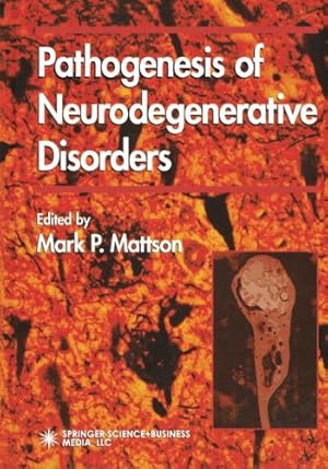 Imagen del vendedor de Pathogenesis of Neurodegenerative Disorders (Contemporary Neuroscience) [Paperback ] a la venta por booksXpress