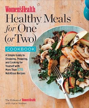 Seller image for The Women's Health Healthy Meals for One (or Two) Cookbook (Paperback) for sale by Grand Eagle Retail