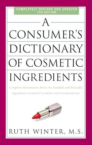 Immagine del venditore per A Consumer's Dictionary of Cosmetic Ingredients, 7th Edition (Paperback) venduto da Grand Eagle Retail