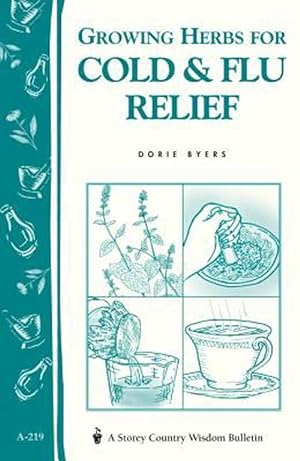 Bild des Verkufers fr Growing Herbs for Cold & Flu Relief (Paperback) zum Verkauf von Grand Eagle Retail