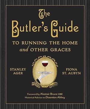 Imagen del vendedor de The Butler's Guide to Running the Home and Other Graces (Hardcover) a la venta por Grand Eagle Retail