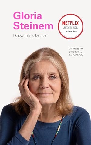 Seller image for I Know This to Be True: Gloria Steinem (Hardcover) for sale by Grand Eagle Retail