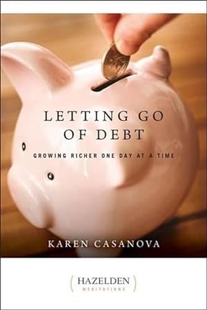 Seller image for Letting Go of Debt: Growing Richer One Day at a Time (Paperback) for sale by Grand Eagle Retail