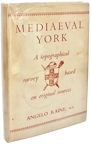 Imagen del vendedor de Mediaeval York; a Topographical Survey Based on Original Sources. a la venta por Michael S. Kemp, Bookseller