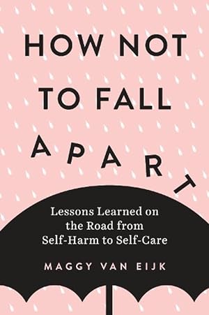 Seller image for How Not to Fall Apart (Paperback) for sale by Grand Eagle Retail