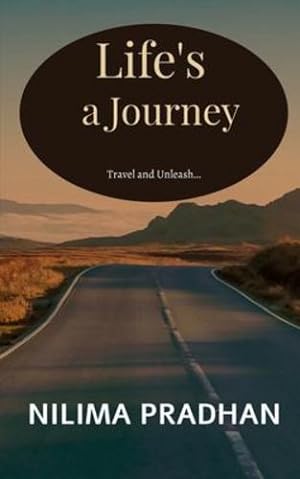 Seller image for Life's a Journey: Travel and Unleash by Pradhan, Nilima [Paperback ] for sale by booksXpress
