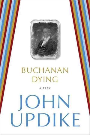 Seller image for Buchanan Dying: A Play (Paperback) for sale by Grand Eagle Retail