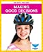 Seller image for Making Good Decisions (The Sky's the Limit) [Soft Cover ] for sale by booksXpress