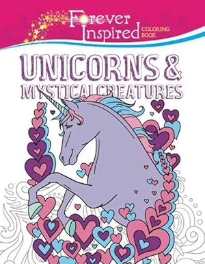 Seller image for Forever Inspired Coloring Book: Unicorns and Mystical Creatures (Paperback) for sale by Grand Eagle Retail