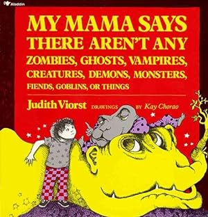 Seller image for My Mama Says There Aren't Any Zombies, Ghosts, Vampires, Creatures, Demons, Monsters, Fiends, Goblins or Things (Paperback) for sale by Grand Eagle Retail
