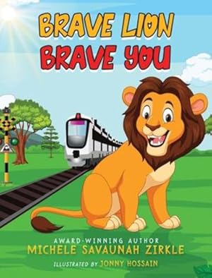 Seller image for Brave Lion. Brave You. [Hardcover ] for sale by booksXpress