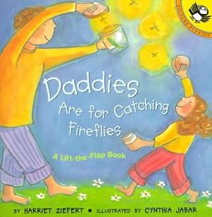 Seller image for Daddies Are for Catching Fireflies (Paperback) for sale by Grand Eagle Retail