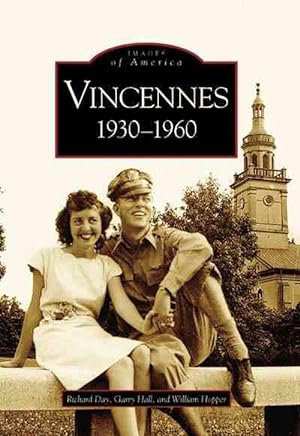 Bild des Verkufers fr Vincennes, Indiana: 1930-1960 (Paperback) zum Verkauf von Grand Eagle Retail