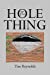 Imagen del vendedor de The Hole Thing [Soft Cover ] a la venta por booksXpress
