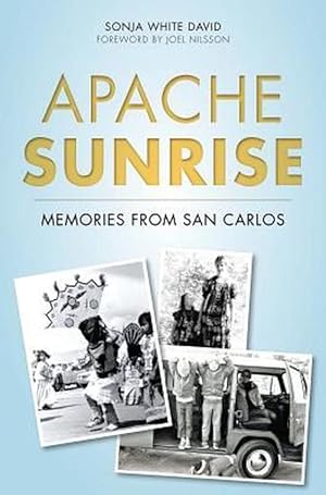 Immagine del venditore per Apache Sunrise: Memories from San Carlos (Paperback) venduto da Grand Eagle Retail