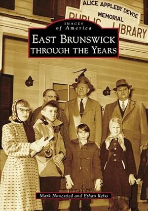 Image du vendeur pour East Brunswick Through the Years (Paperback) mis en vente par Grand Eagle Retail