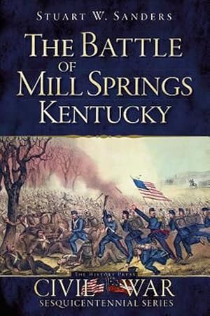 Seller image for The Battle of Mill Springs, Kentucky (Paperback) for sale by Grand Eagle Retail