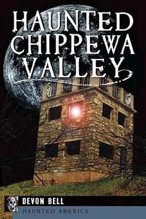 Bild des Verkufers fr Haunted Chippewa Valley (Paperback) zum Verkauf von Grand Eagle Retail