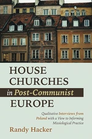 Imagen del vendedor de House Churches in Post-Communist Europe by Hacker, Randy [Hardcover ] a la venta por booksXpress