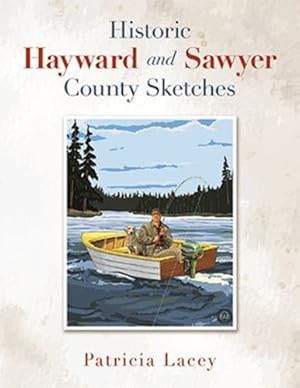 Bild des Verkufers fr Historic Hayward and Sawyer County Sketches [Soft Cover ] zum Verkauf von booksXpress