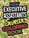 Seller image for How Executive Assistants Swear Coloring Book: Executive Assistant Coloring Book [Soft Cover ] for sale by booksXpress
