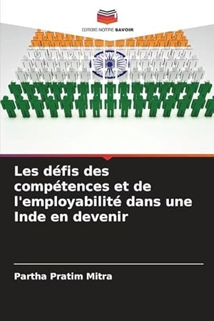 Bild des Verkufers fr Les dfis des comptences et de l\ employabilit dans une Inde en devenir zum Verkauf von moluna