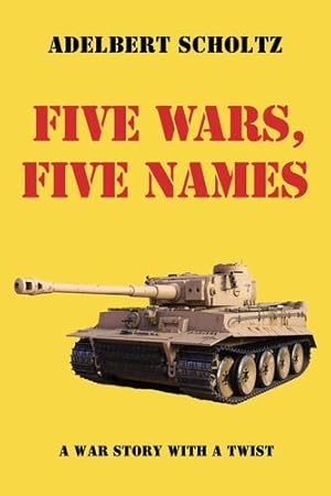 Seller image for Five Wars, Five Names: A War Story with a Twist [Soft Cover ] for sale by booksXpress