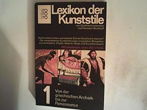 Bild des Verkufers fr Lexikon der Kunststile Bd. 1, Von der griechischen Archaik bis zur Renaissance zum Verkauf von ANTIQUARIAT FRDEBUCH Inh.Michael Simon